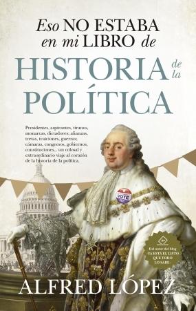 Eso no estaba en mi libro de Historia de la Política. 