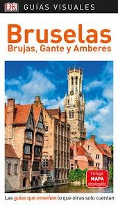 Bruselas, Brujas Gante y Amberes "(Guías Visuales)". 