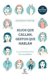 Hijos que callan, gestos que hablan "Lo que los adolescentes dicen sin palabras".