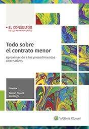 Todo sobre el contrato menor: Aproximación a los procedimientos alternativos.
