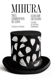 Tres sombreros de copa / ¡Sublime decisión!. 