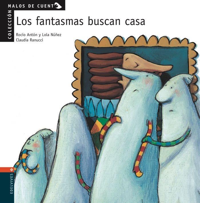 Los fantasmas buscan casa "(Malos de cuento)"