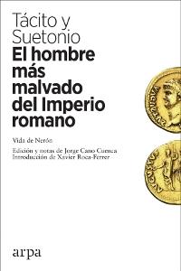 El hombre más malvado del Imperio romano "Vida de Nerón". 