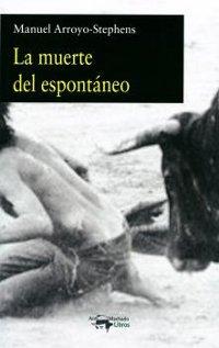La muerte del espontáneo.