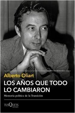 Los años que todo lo cambiaron "Memoria política de la Transición". 