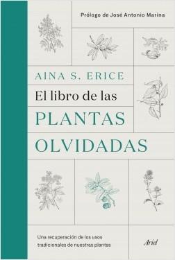 El libro de las plantas olvidadas "Una recuperación de los usos tradicionales de nuestras plantas"