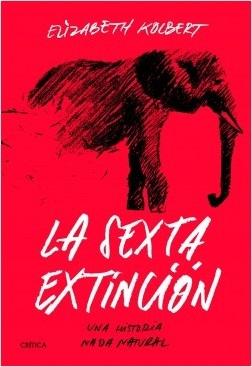 La sexta extinción "Una historia nada natural"