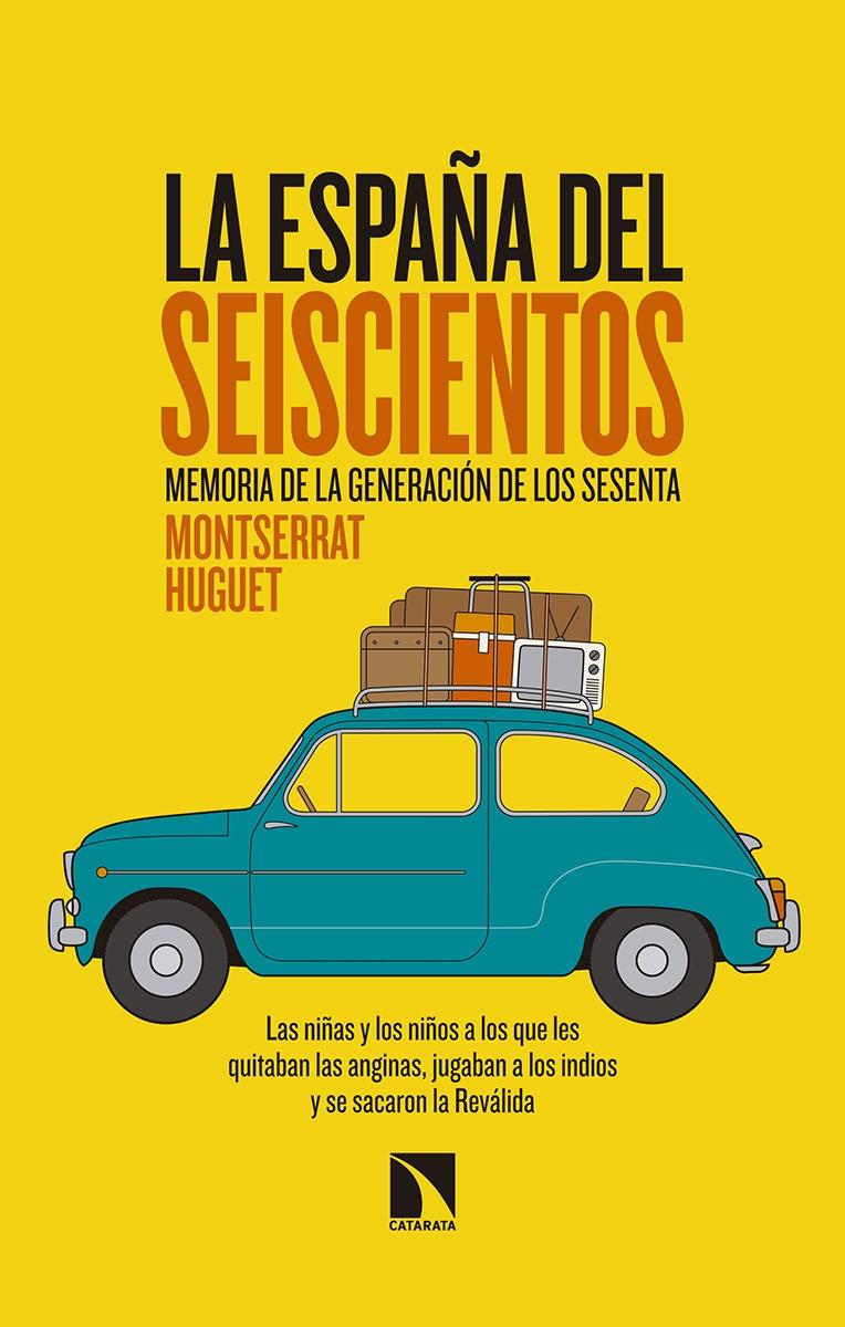 La España del seiscientos "Memoria de la generación de los sesenta". 