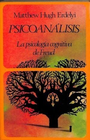 Psicoanálisis. La psicología cognitiva de Freud