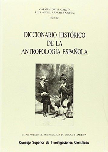 Diccionario Histórico de la Antropología Española. 
