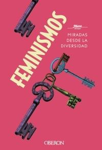 Feminismos. Miradas desde la diversidad. 