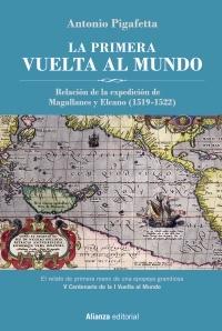 La primera vuelta al mundo. Relación de la expedición de Magallanes y Elcano (1519-1522) "Edición ilustrada y revisada".