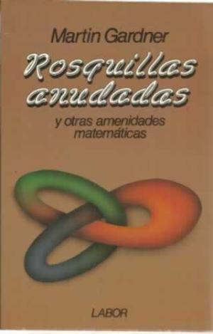 Rosquillas anudadas y otras amenidades matemáticas