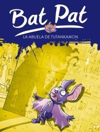 Bat Pat - 3: La abuela de Tutankamón.