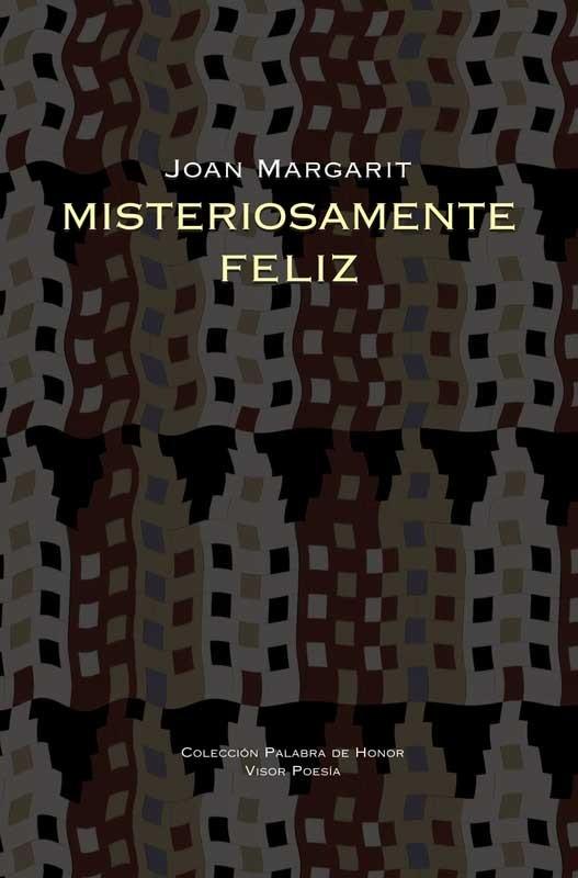 Misteriosamente feliz