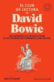El club de lectura de David Bowie "Una invitación a la lectura a través de los 100 libros que cambiaron la vida del mito".