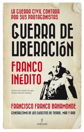 Guerra de liberación "(Franco inédito)". 