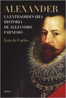 Alexander "La extraordinaria historia de Alejandro Farnesio". 