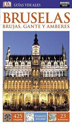 Bruselas, Brujas, Gante y Amberes "(Guías Visuales DK)"