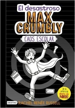 El desastroso Max Crumbly - 2: Caos escolar. 