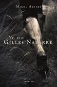Yo fui Gilles Nabarre. 