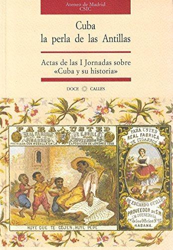 Cuba, la Perla de las Antillas "I Jornadas sobre Cuba y su historia".
