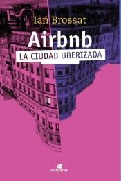 Airbnb. La ciudad uberizada. 