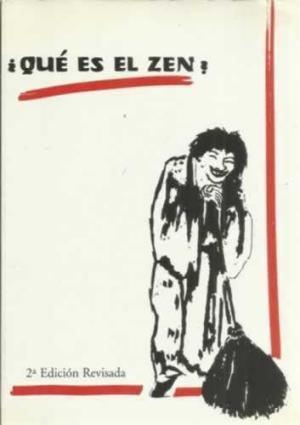 ¿Qué es el Zen? "Introducción práctica al Budismo Zen".