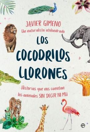 Los cocodrilos llorones "Historias que nos cuentan los animales sin decir ni mu".