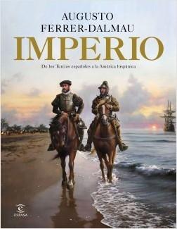 Imperio "De los tercios españoles a la América hispánica". 