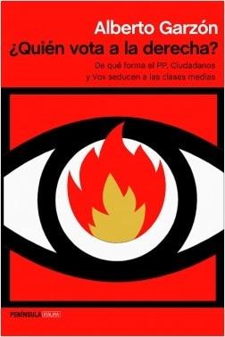 ¿Quién vota a la derecha? "De qué forma el PP, Ciudadanos y Vox seducen a las clases medias".