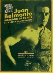 Juan Belmonte, matador de toros "Su vida y sus hazañas".
