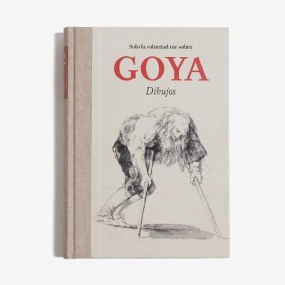 Goya. Dibujos "Solo la voluntad me sobra".