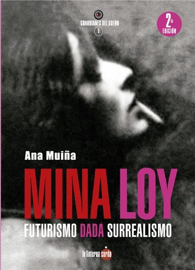 Mina Loy. Futurismo, Dadá, Surrealismo. 