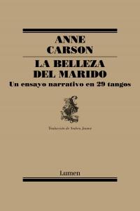 La belleza del marido "Un ensayo narrativo en 29 tangos". 