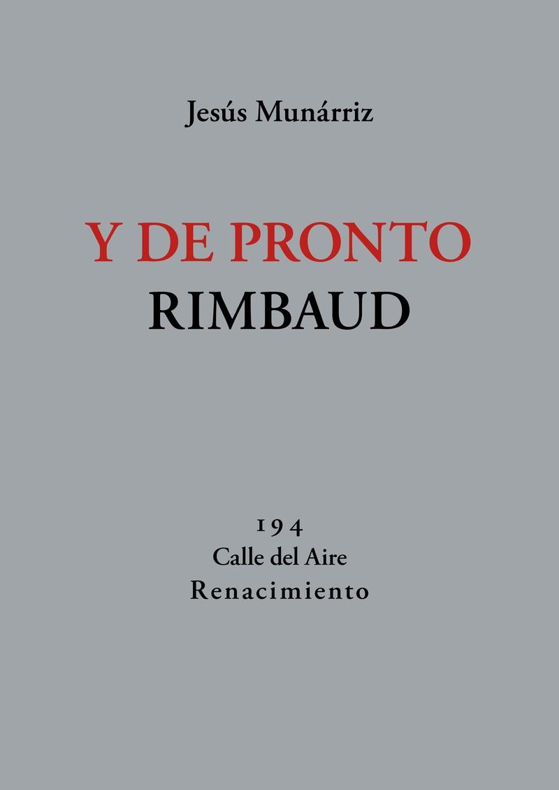 Y de pronto Rimbaud "66 nuevos poemas".