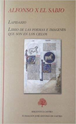 Lapidario / Libro de las formas e imágenes que son en los cielos "(Alfonso X el Sabio)".