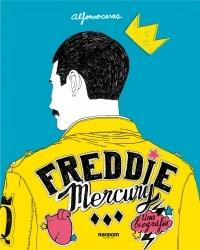 Freddie Mercury. Una biografía.
