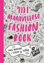 Mi maravilloso fashion book "Para dibujar, crear y soñar". 