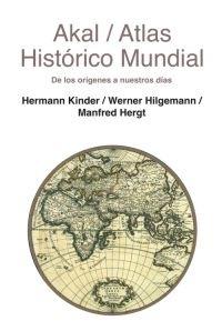 Atlas histórico mundial. De los orígenes a nuestros días.