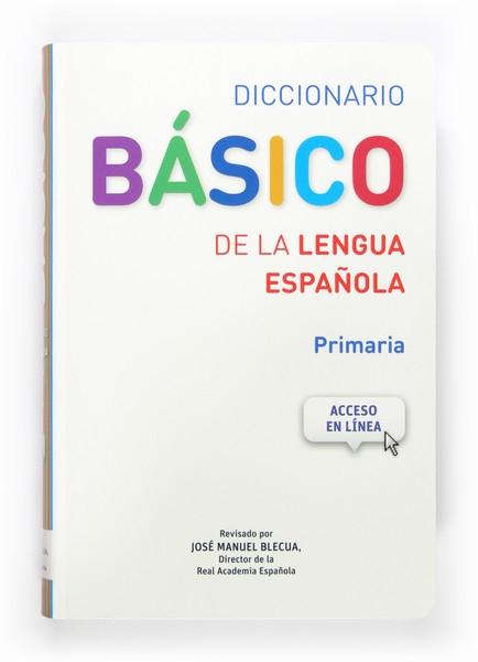 Diccionario Básico de la Lengua española "Primaria". 