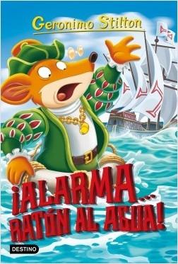 Alarma... ¡Ratón al agua! "(Gerónimo Stilton - 78)"