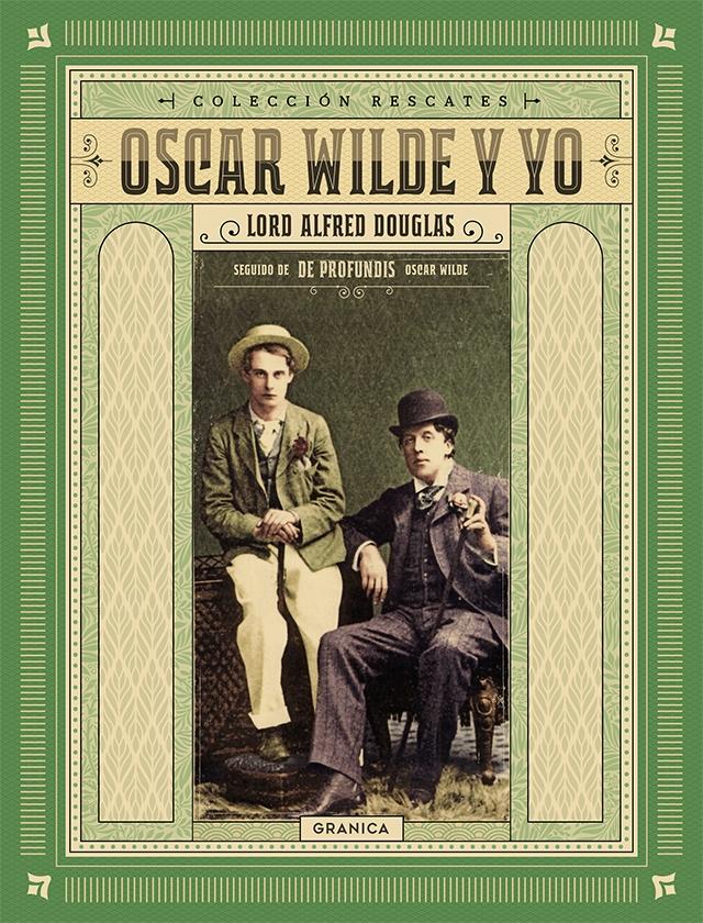 Oscar Wilde y yo  "(Seguido de 'De profundis' de Oscar Wilde)"