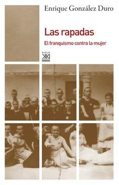 Las rapadas "El franquismo contra la mujer". 