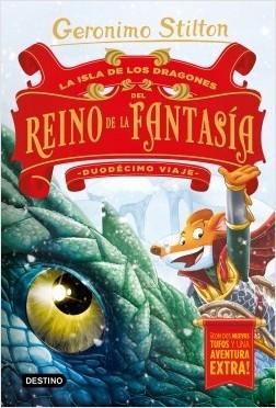 La Isla de los Dragones del Reino de la Fantasía (Duodécimo Viaje) "(Geronimo Stilton)"