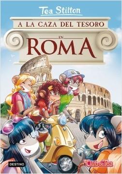 A la caza del tesoro en Roma "(Tea Stilton - 33)"
