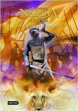 Las crónicas de Narnia - 4: El príncipe Caspian.