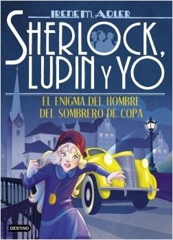 Sherlock, Lupin y yo - 15: El enigma del hombre del sombrero de copa