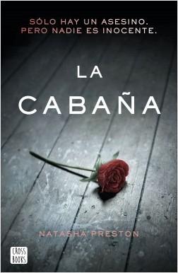 La cabaña.