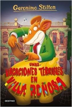 Unas vacaciones terribles en Villa Roñosa "(Geronimo Stilton - 76)". 